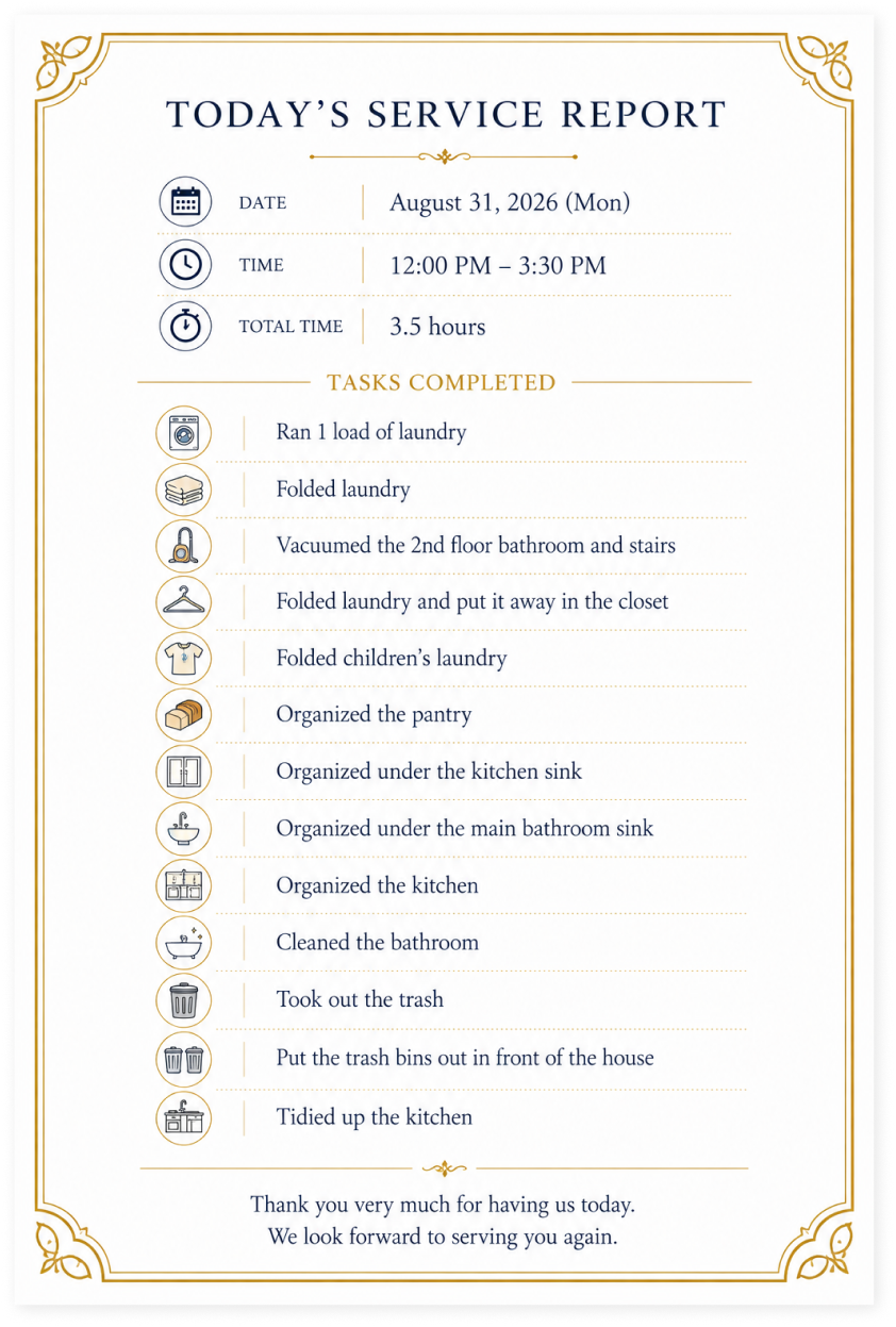 Sample service report for August 31, 2026, 12:00 PM to 3:30 PM (3.5 hours). Tasks completed include laundry and folding, vacuuming the bathroom and stairs, organizing the pantry, kitchen, and sink cabinets, cleaning the bathroom, and taking out the trash.